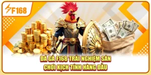 Đá Gà F168 – Trải Nghiệm Sân Chơi Kịch Tính Hàng Đầu