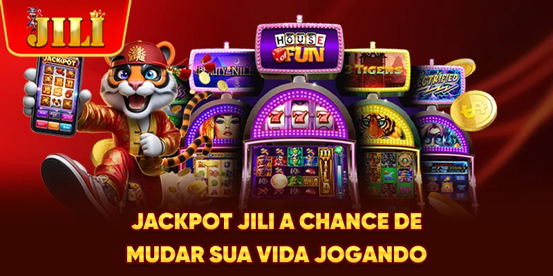 Jackpot JILI - A Chance De Mudar Sua Vida Jogando