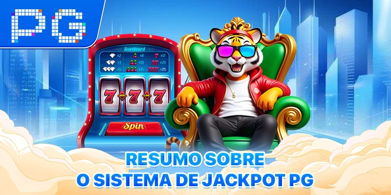 Resumo sobre o sistema de Jackpot PG
