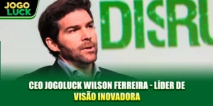 CEO JOGOLUCK Wilson Ferreira - Líder de Visão Inovadora